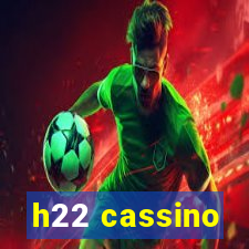 h22 cassino